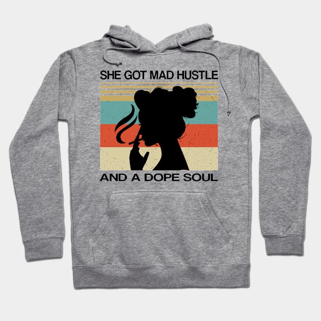 she got mad hustle and a dope soul Hoodie by bsn